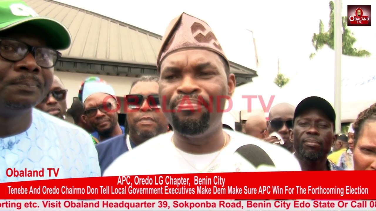 Tenebe, Oredo chairmo don tell local government executives make dem make  Apc win for next election 