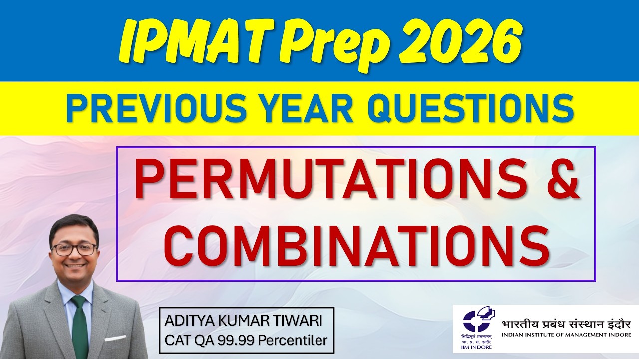 IPMAT 2026 Prep🔥 Permutation & Combination IPMAT PYQ | PNC Probability || IIM Indore PYQ & Solutions
