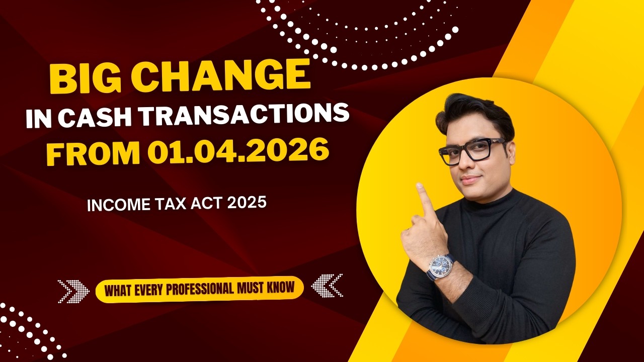 New Cash Transaction Limits under Income Tax Act 2025 | Effective from 1 April 2026