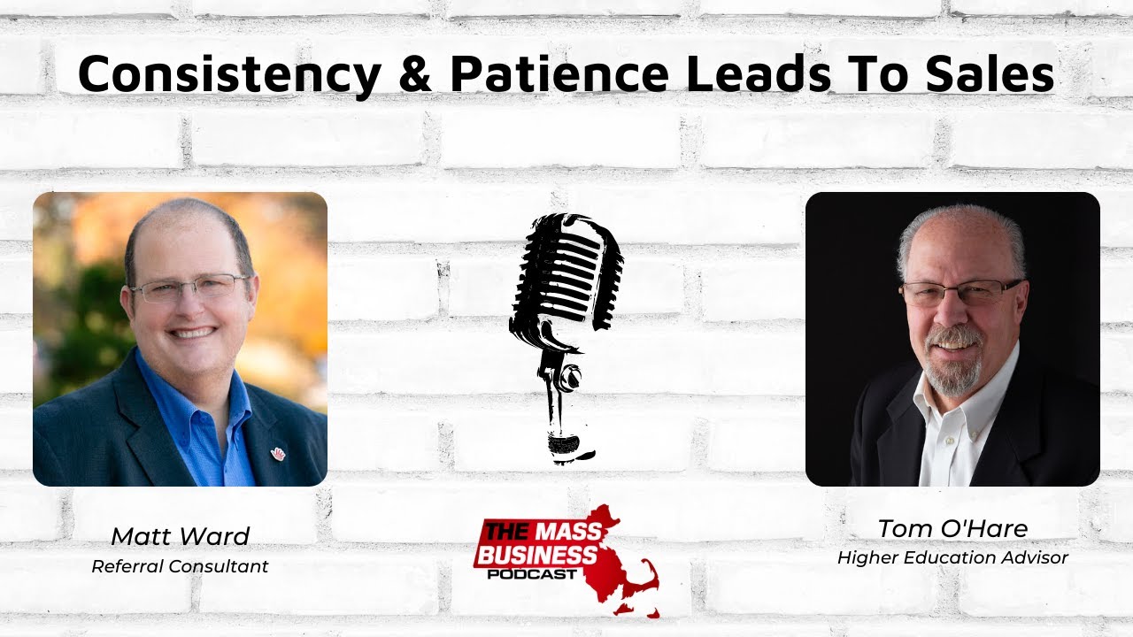 Consistency & Patience Leads To Sales with Tom O'Hare