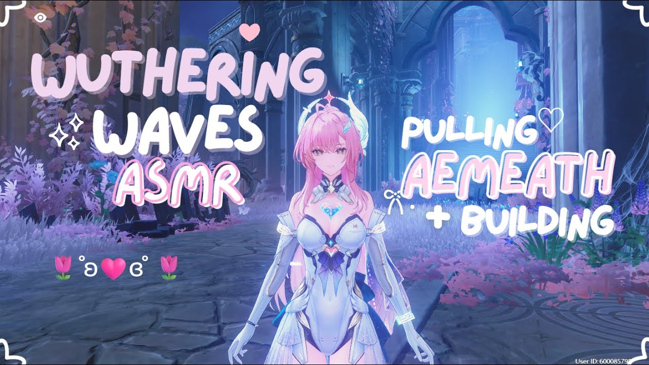 wuthering waves asmr ♡ pulling + building aemeath 💗⋆˚࿔ ( whispers, clicking and triggers )