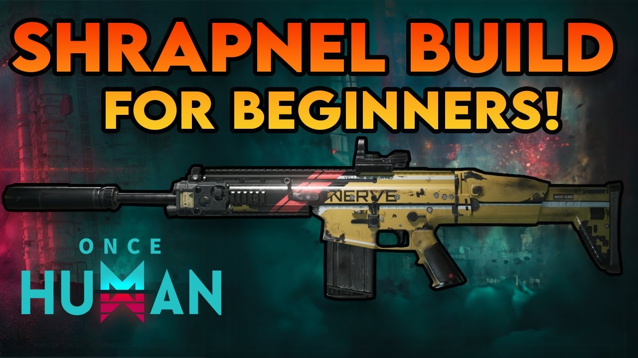 Complete Guide To Shrapnel Builds in Once Human! | Myelin Games