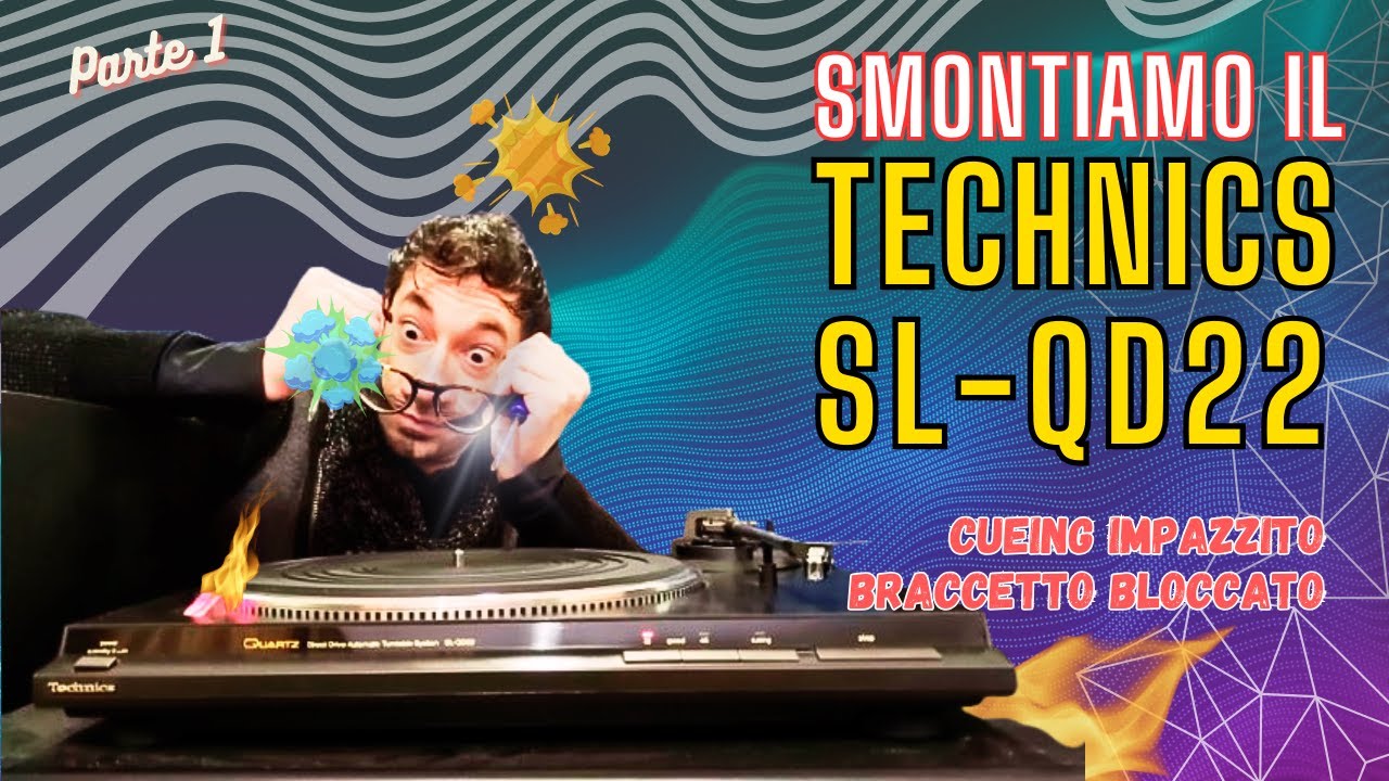 Giradischi Technics SL-QD22: Smontaggio Riparazione (Parte 1)