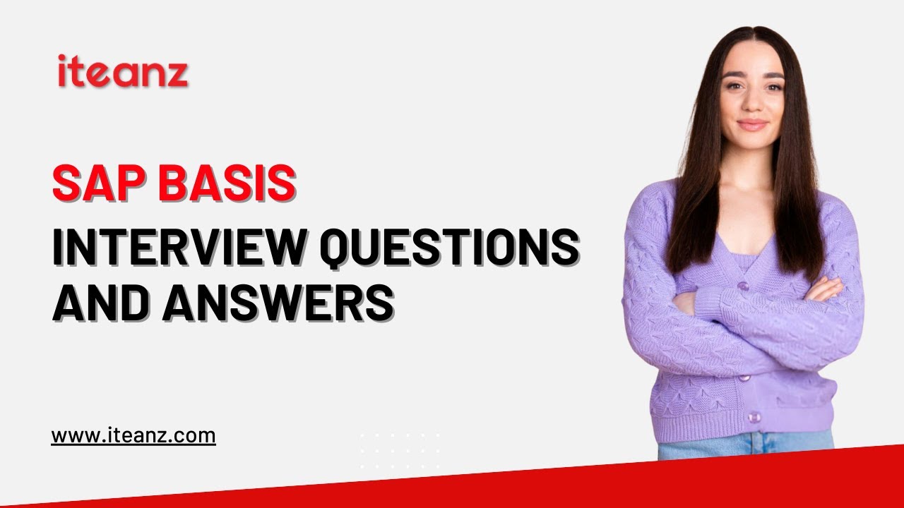 Вопросы и ответы на собеседование по SAP Basis | 25 самых популярных вопросов для собеседования п...
