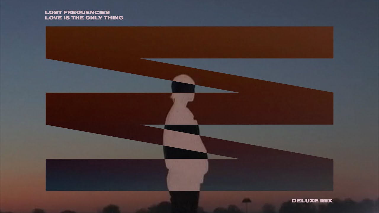 Lost Frequencies - Love Is The Only Thing (Deluxe Edit) (Visualizer)