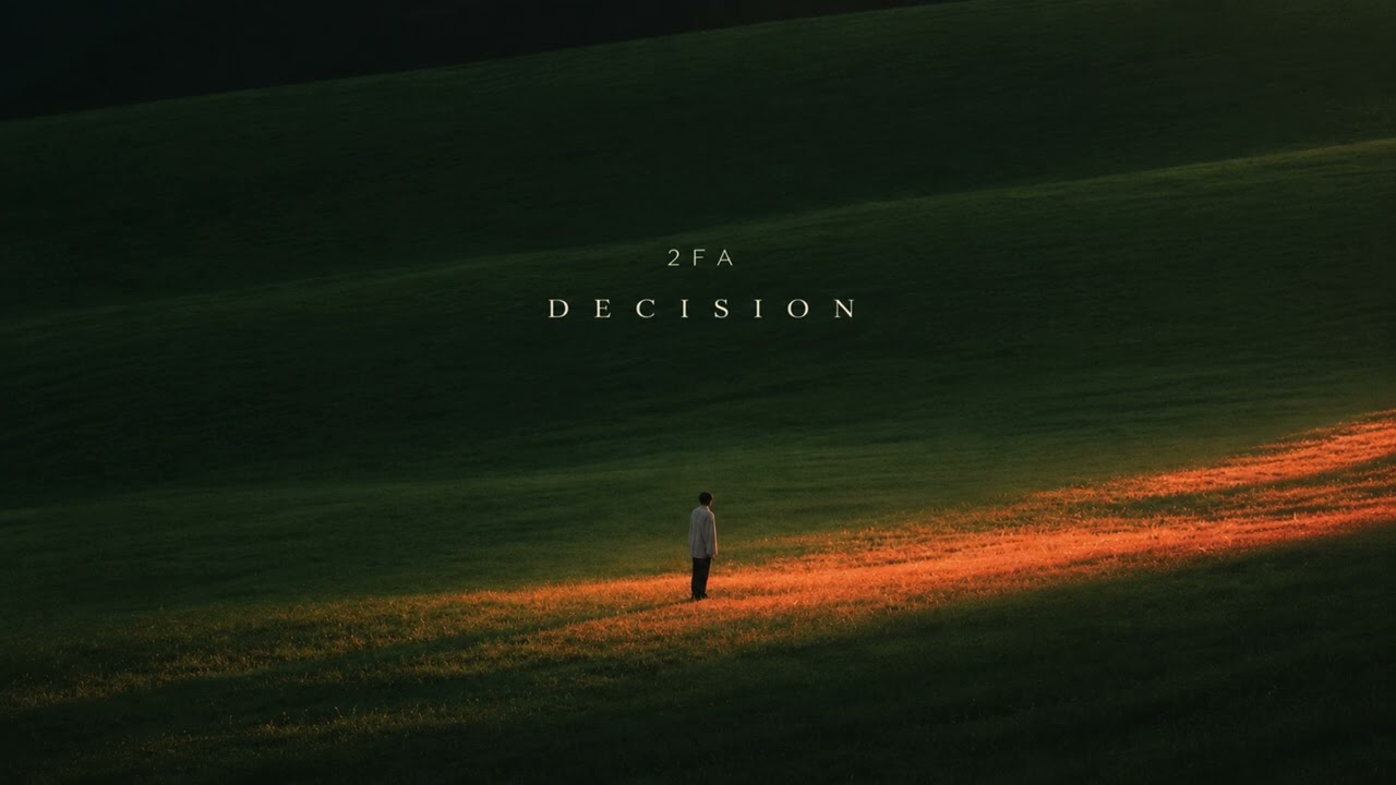 2FA - Decision ( official audio )
