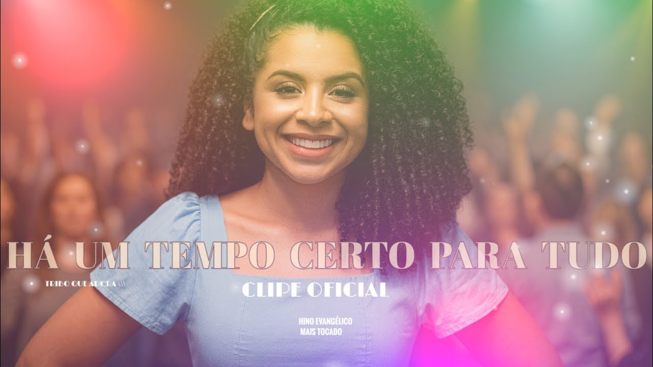 HÁ UM TEMPO CERTO PARA TUDO - INSPIRADO SARA EVELYN [CLIPE OFICIAL] | HINO EVANGÉLICO MAIS TOCADO