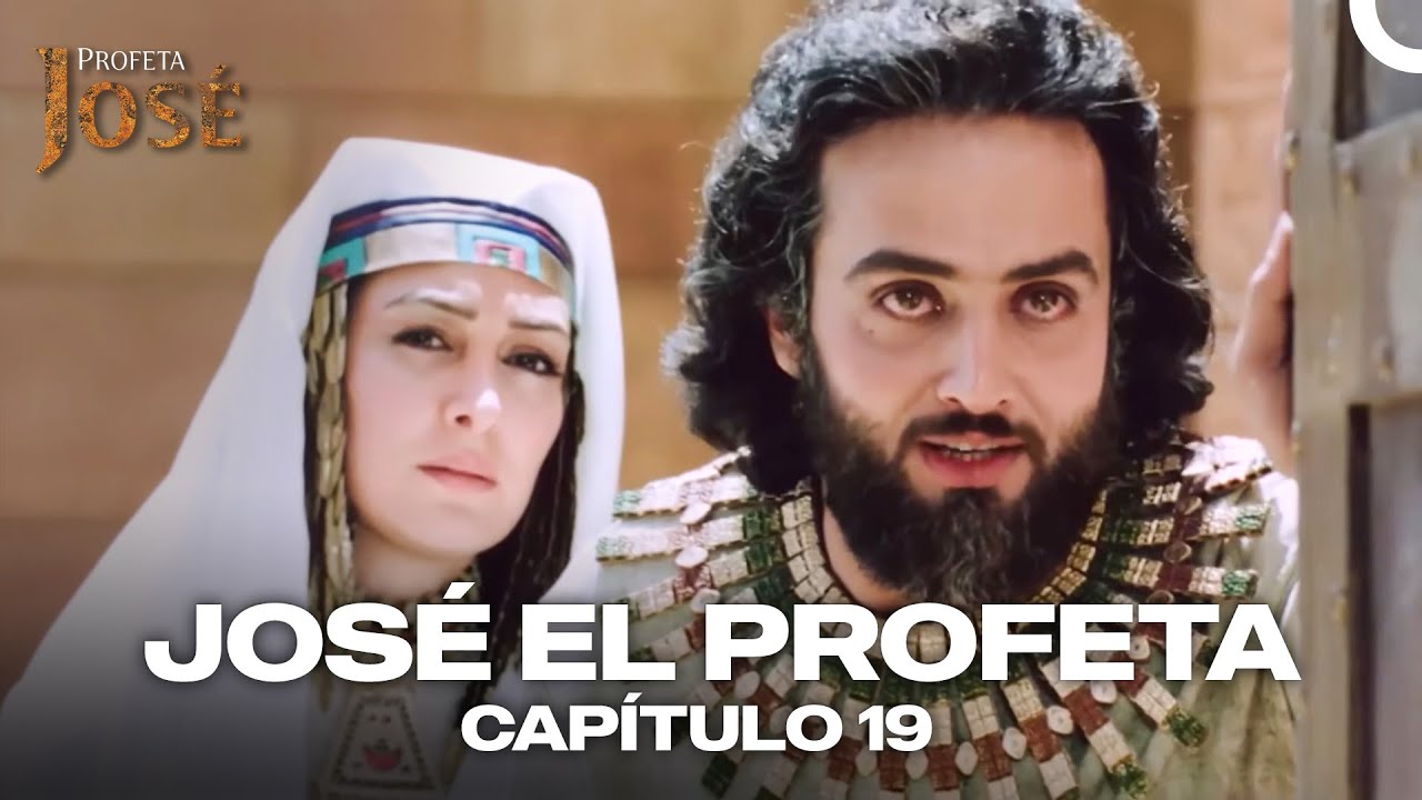 Jos&eacute; El Profeta Cap&iacute;tulo 19 | Episodio Completo Largo
