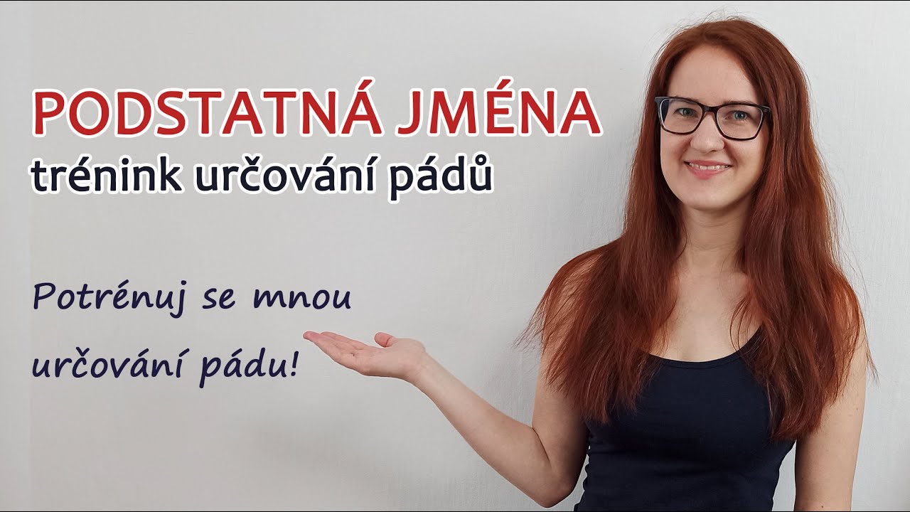 ep27: Trénink určování pádů u podstatných jmen