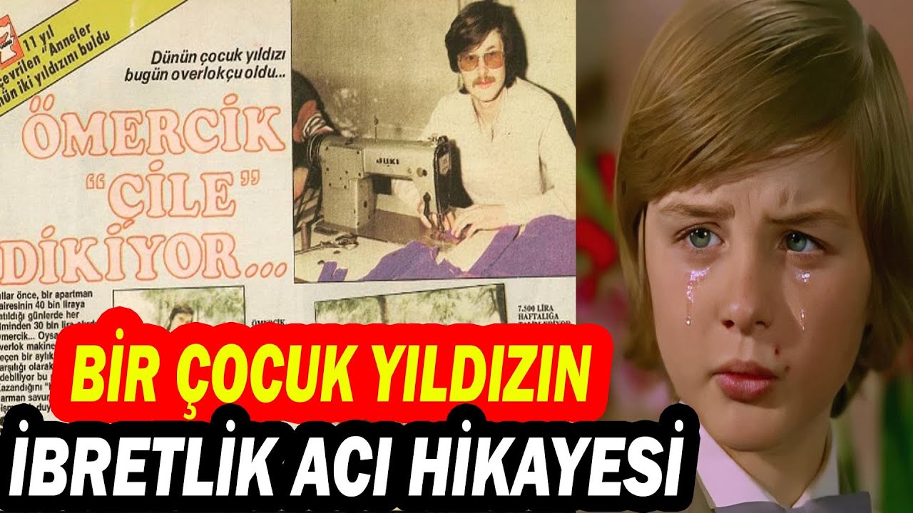 &Ouml;MERCİK; Feleğin Sillesini Yiyen &Ccedil;ocuk Yıldız... &Ouml;MER D&Ouml;NMEZ'İN AĞLATAN GER&Ccedil;EK HAYATI...