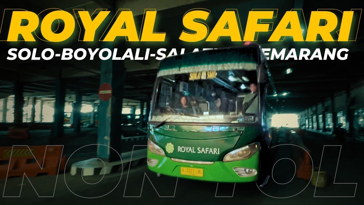RUTE CANTIK, JALUR BAWAH SOLO - SEMARANG | PO ROYAL SAFARI PATAS NON TOL | SOLO - SEMARANG