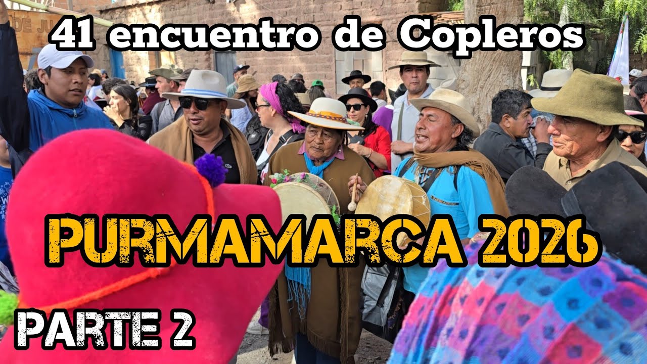 Parte 2 | 41 ENCUENTRO DE COPLEROS - PURMAMARCA 2026 | Tradici&oacute;n viva del norte argentino 