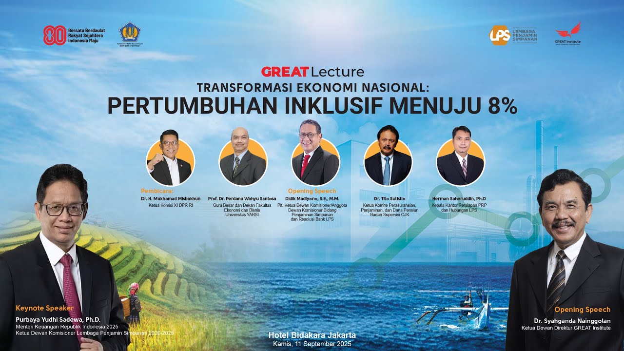 GREAT Lecture • Transformasi Ekonomi Nasional: Pertumbuhan Inklusif Menuju 8%