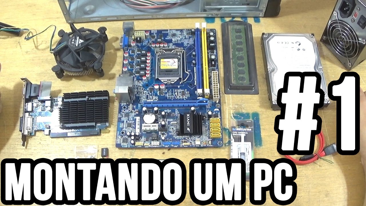 Como montar um pc parte #1- Conhecendo os componentes do computador