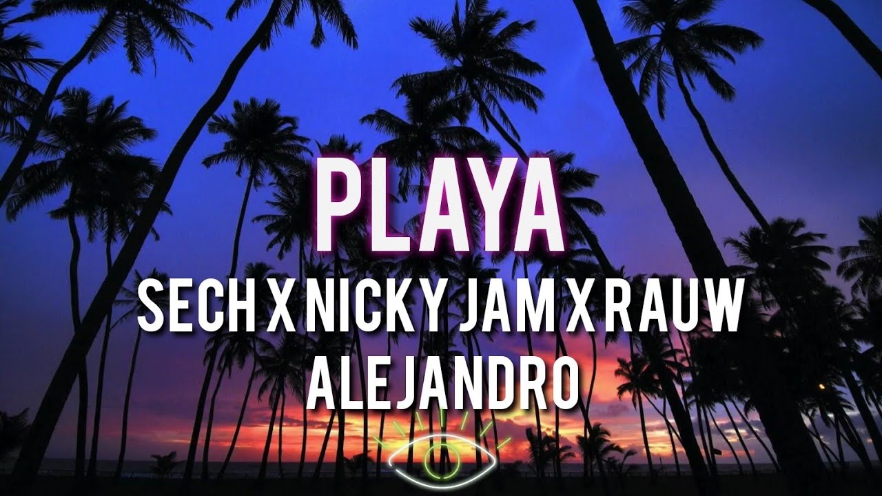 Sech, Nicky Jam, Rauw Alejandro - Playa (Letra/Lyrics)