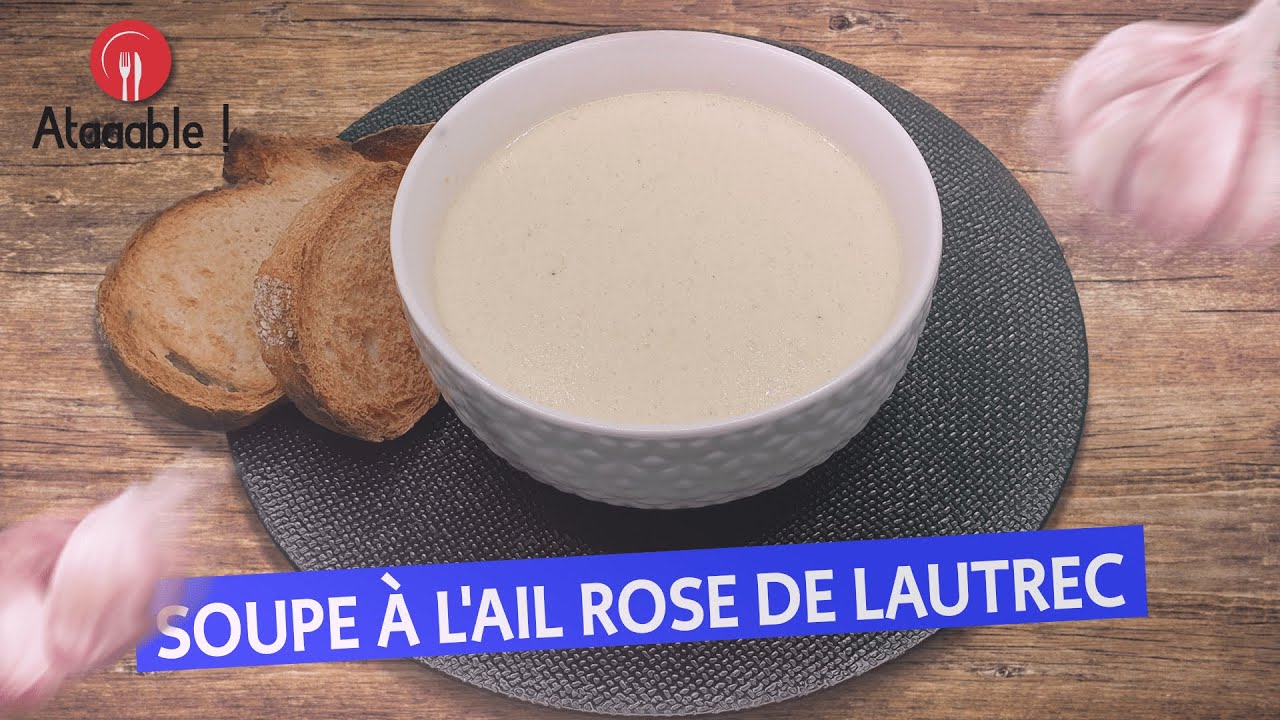 Soupe &agrave; l'Ail rose de Lautrec