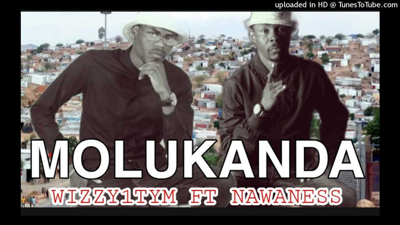 Wizzy1tym ft NAWANESS _molukanda
