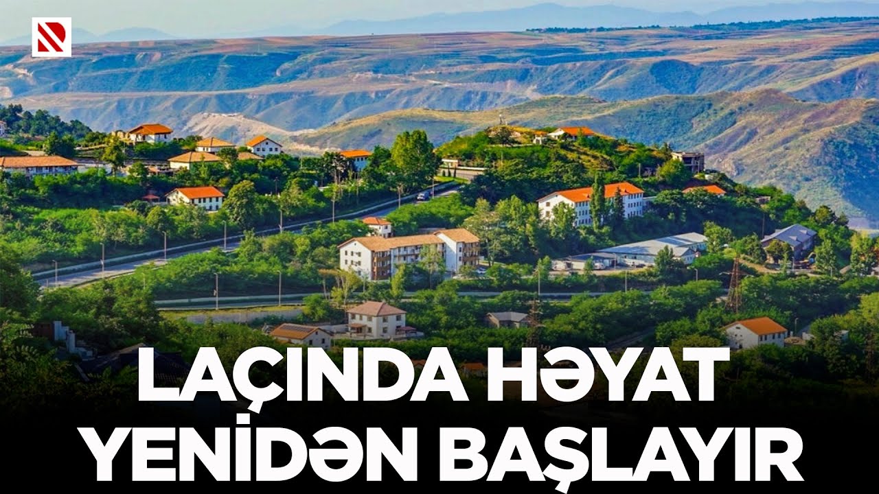 Laçında həyat yenidən başlayır - Yeni müəssisələr açılır, bölgənin turizm potensialı inkişaf edir