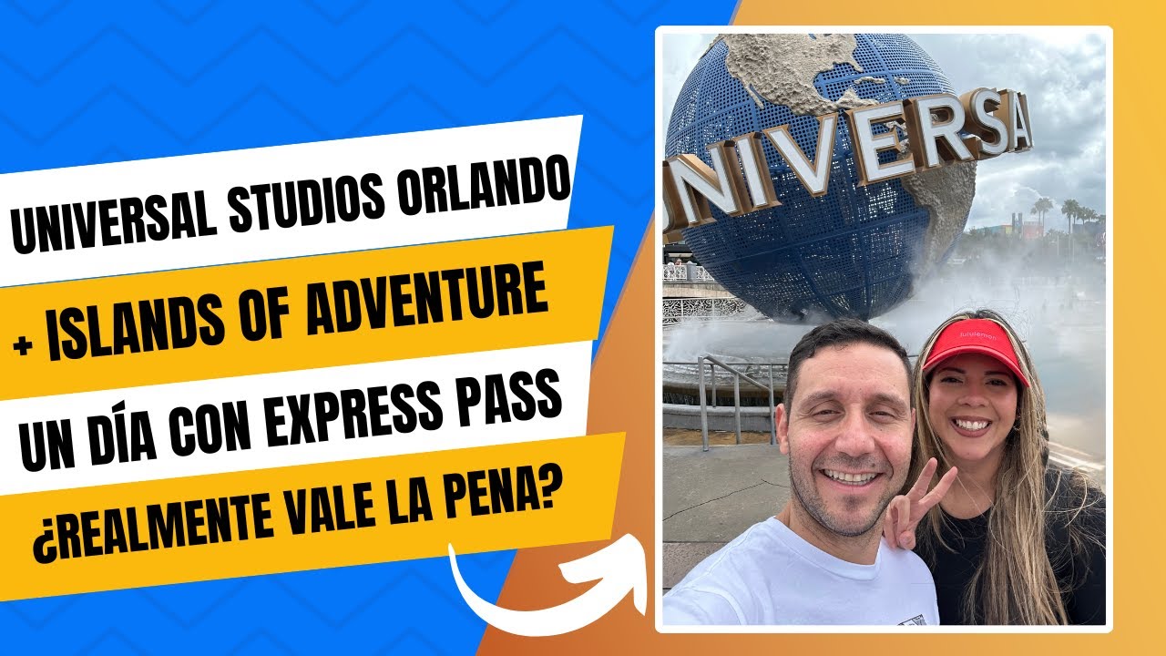 Universal Studios Orlando + Islands of Adventure, un día con Express pass: ¿Realmente vale la pena?