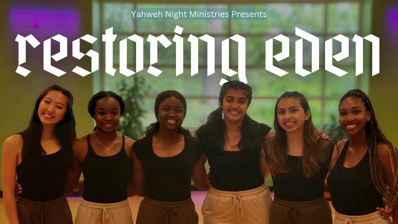 Restoring Eden (Dance) - MBL Worship, Brennan Joseph | Yahweh Night Ministries