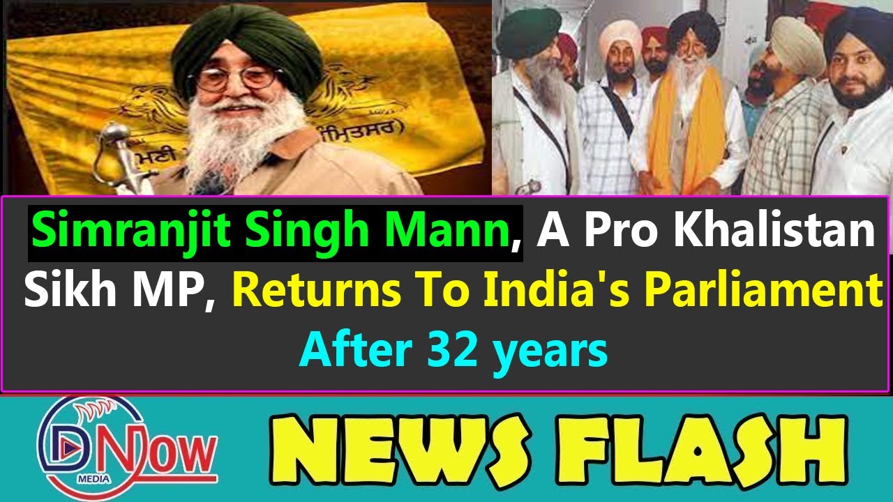Simranjit Singh Mann, A Pro Khalistan Sikh MP, Returns To India's Parliament After 32 years