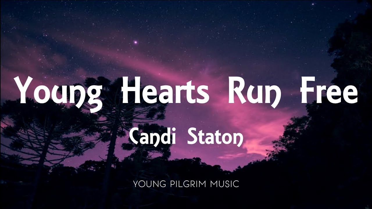 Candi Staton - Young Hearts Run Free (Lyrics)
