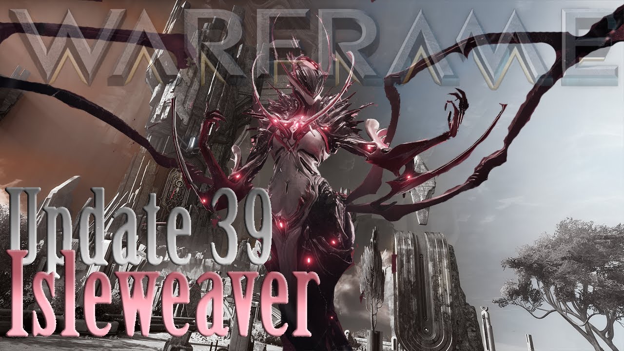 Warframe &mdash; Обновление 39: Ткач Островов