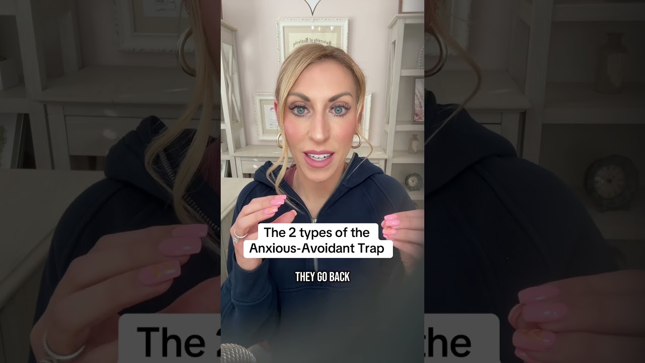 The 2 types of anxious avoidant trap #love #relationships #attachmentstyle