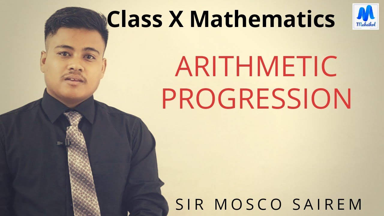 Class X Mathematics Chapter 6. Arithmetic Progression Part- 1 || Maheikol