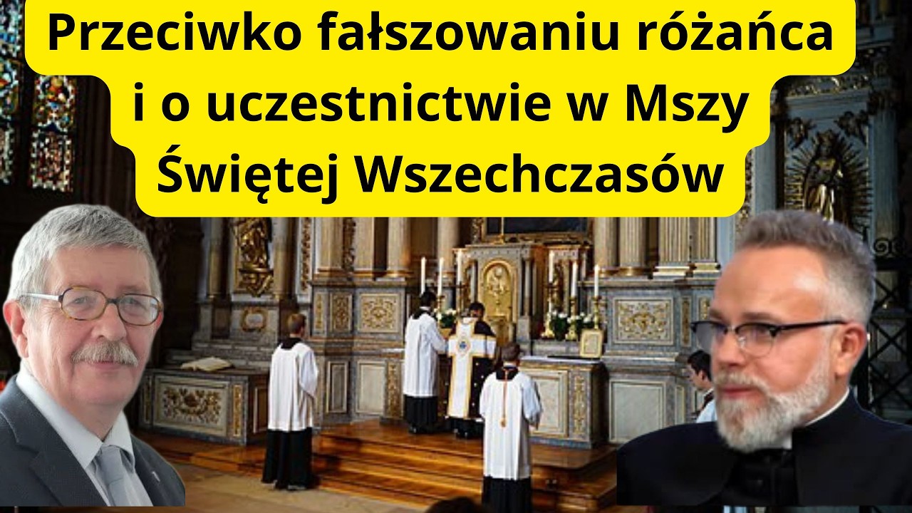 Ks.Tomasz  Jochemczyk przeciwko fałszowaniu różańca i o uczestnictwie w Mszy Świętej Wszechczasów