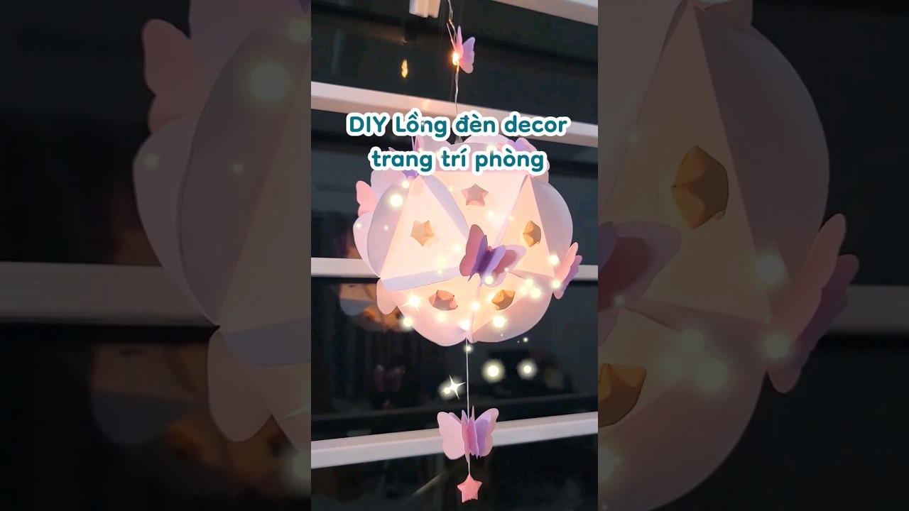 Đèn decor trang trí phòng | Lồng đèn Trung Thu #quyensachnho #longdentrungthu