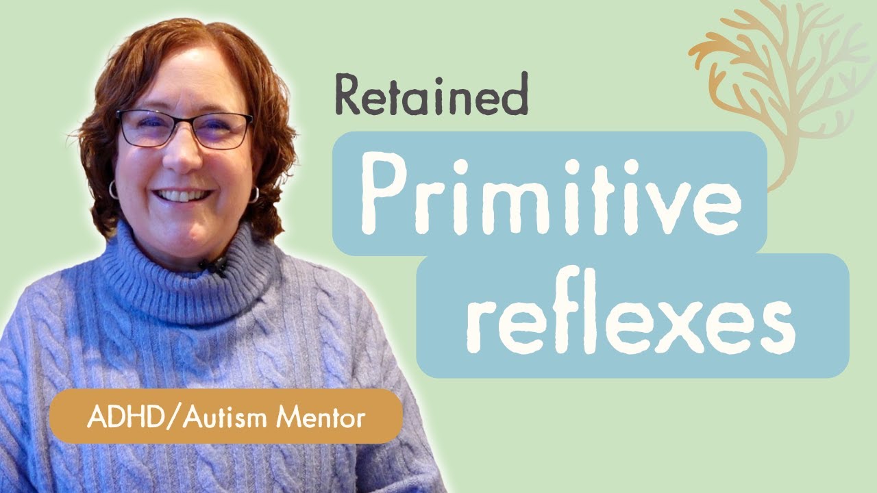 An introduction to retained primitive reflexes | ADHD/Autism Mentor