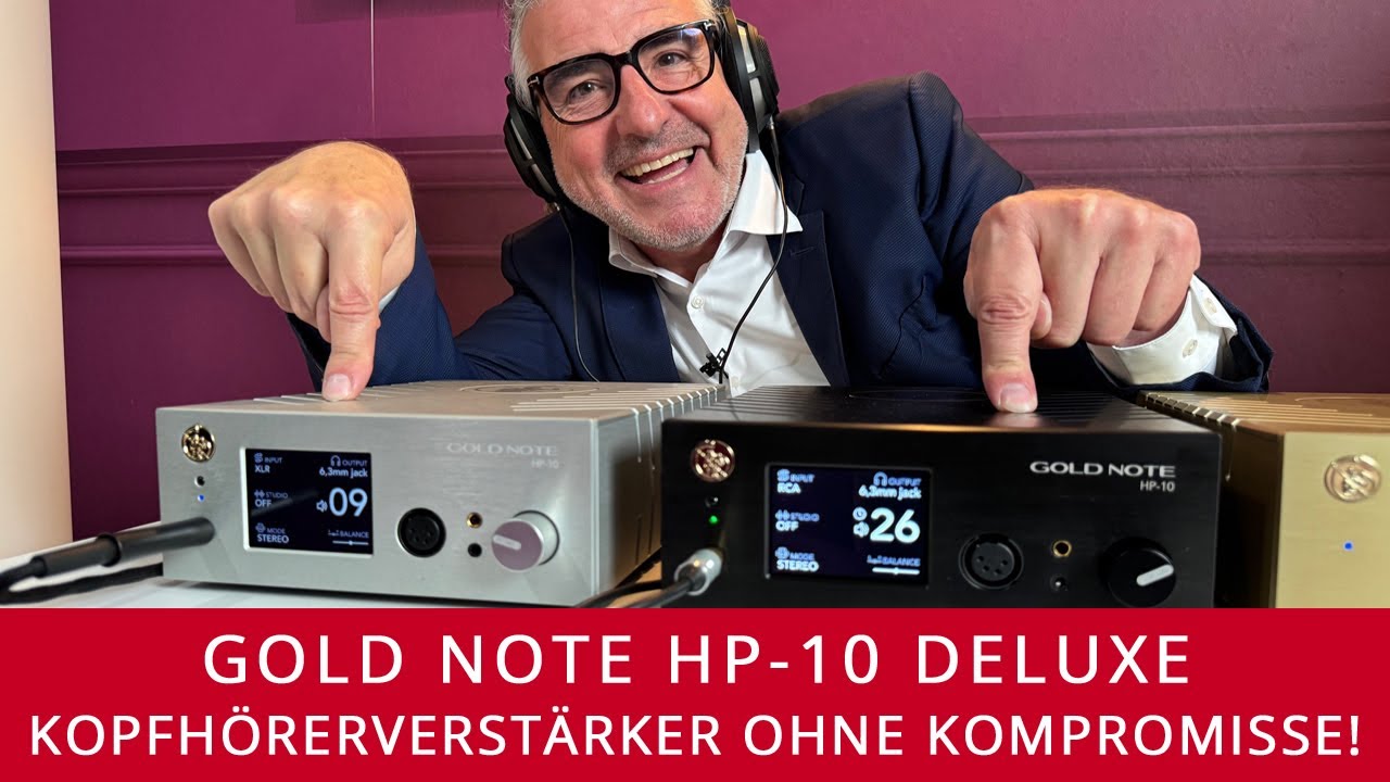 HiFi Deep Dive | Gold Note HP-10 Deluxe  | Kopfhörer-Verstärker ohne Kompromisse!