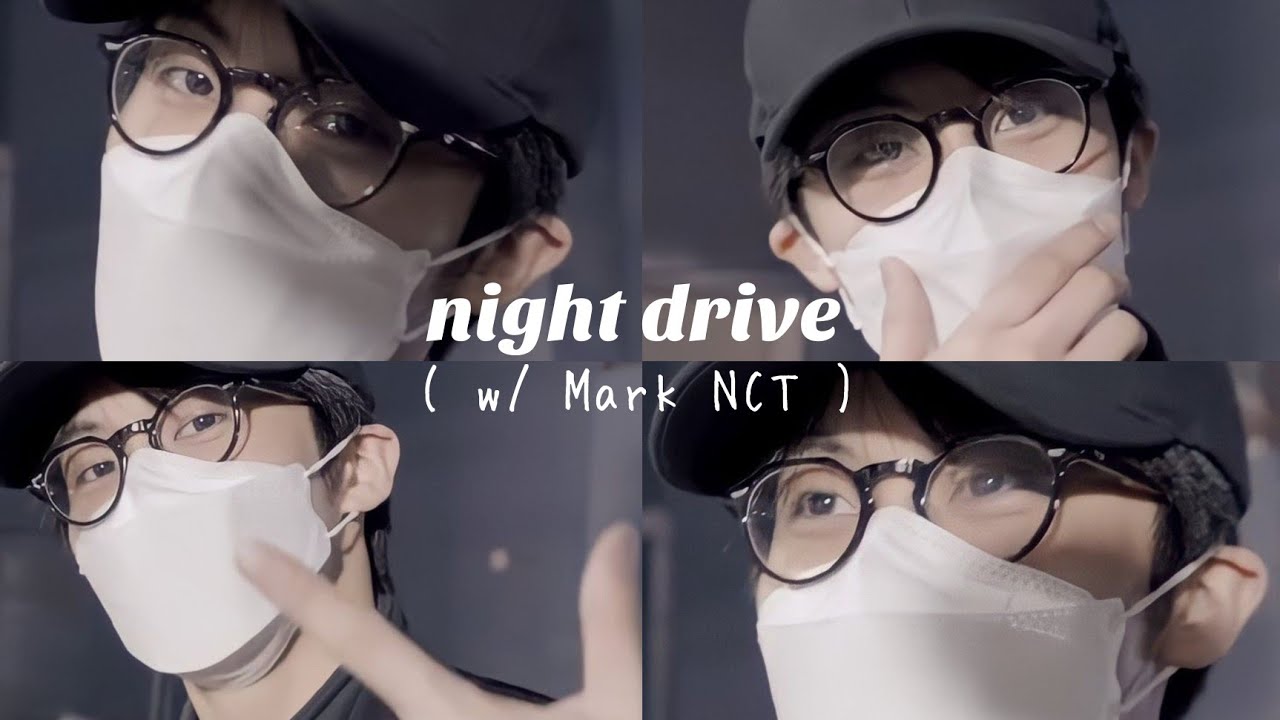playlist; night drive w/ #mark lee ૮₍´｡ᵔ ꈊ ᵔ｡₎ა