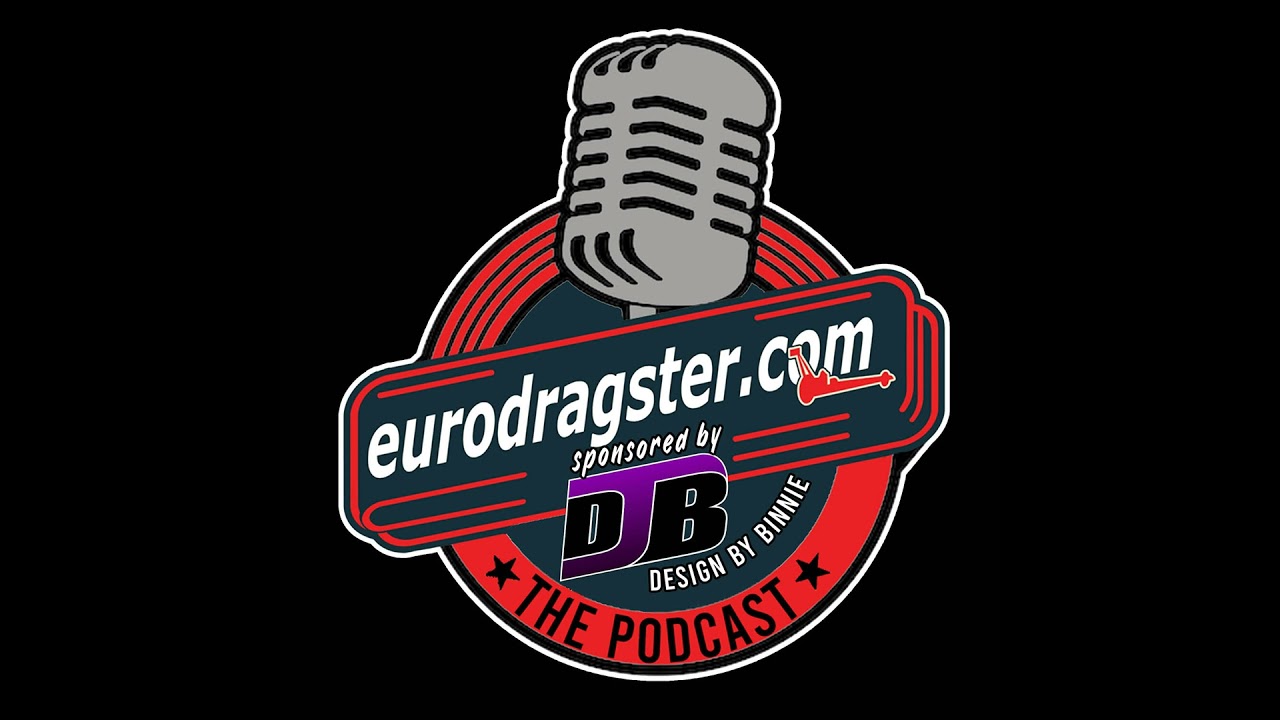 The Eurodragster.com Podcast Episode 4