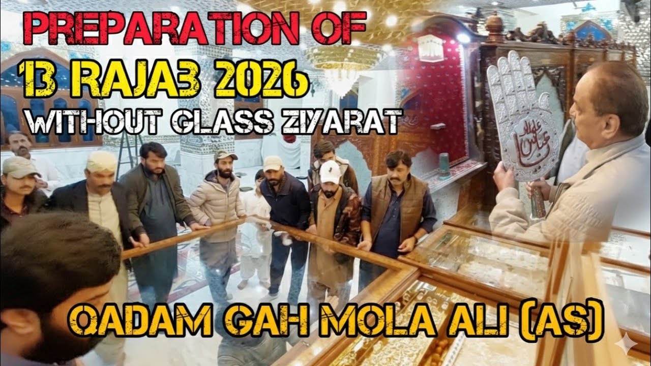 13 RAJAB 1447-2026 | PREPARATION | @ Qadam Gah Mola Ali as Hyderabad Sindh 🇵🇰