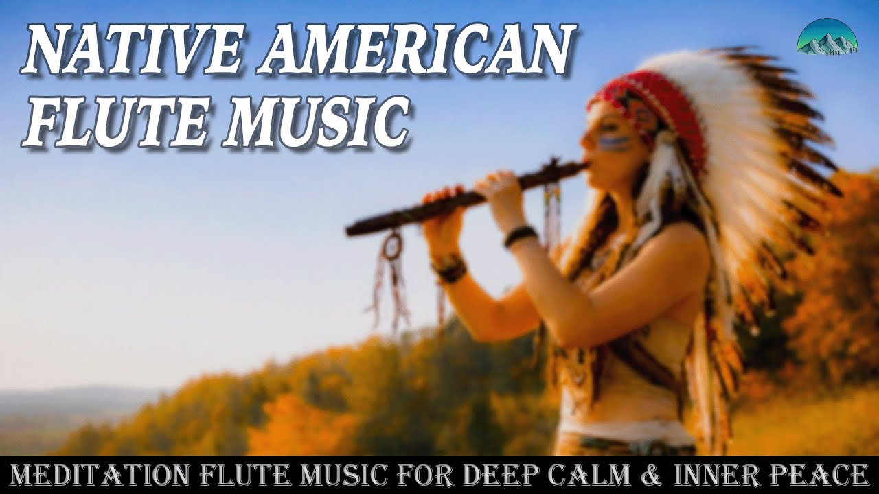Native American Flute Music [Sound Of The Souls] - Release Negative Energy, Stress Relief Music #16
