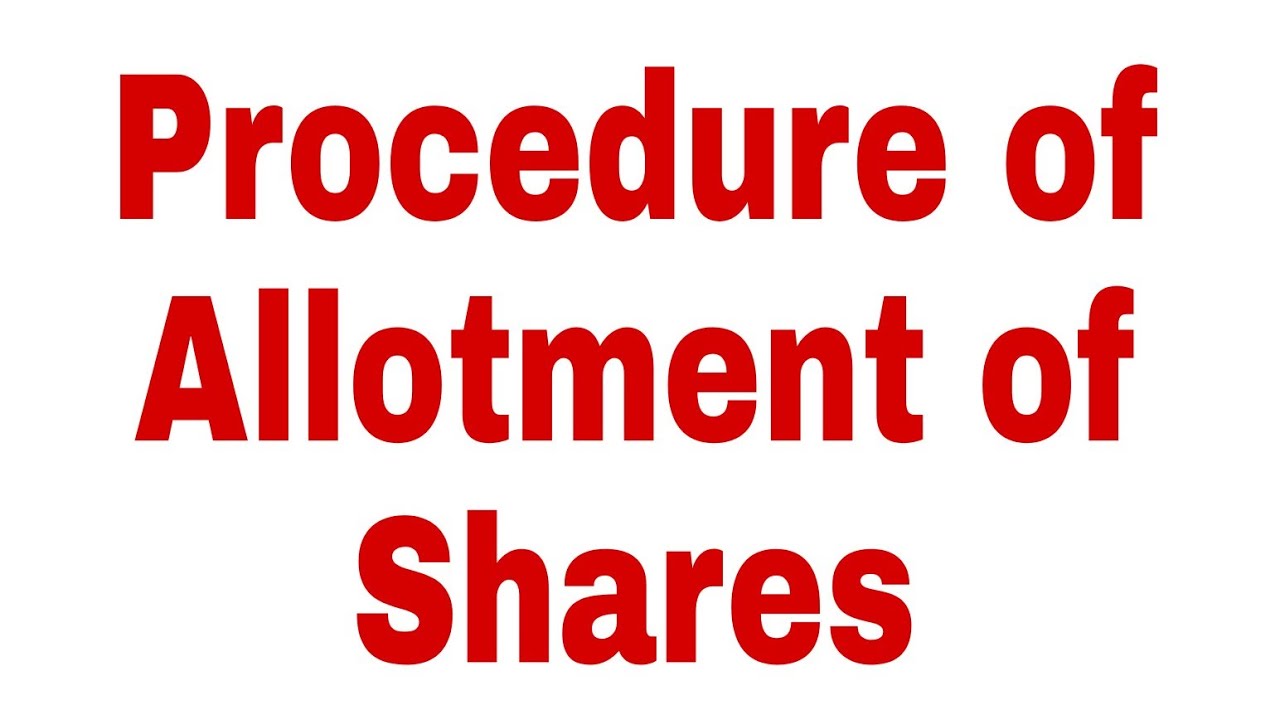 Procedure of Allotment of Shares 
