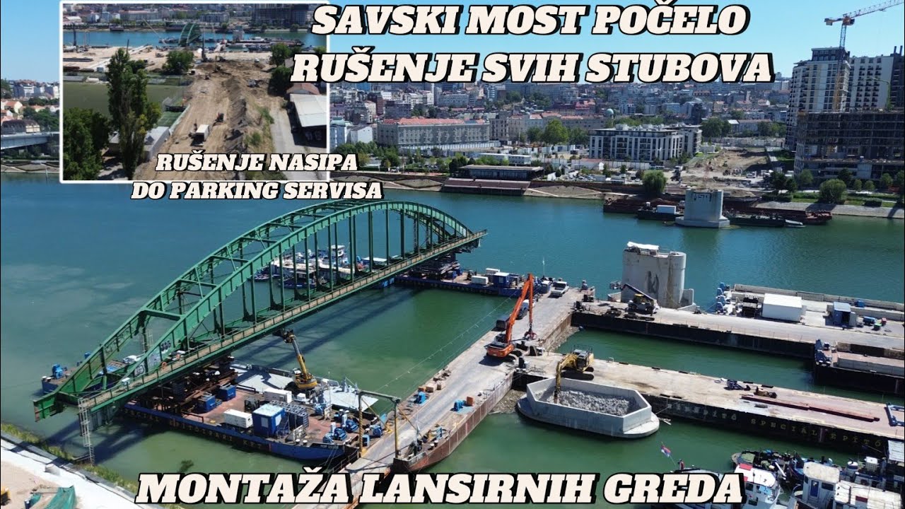 Savski most počelo rušenje svih stubova uz rušenje nasipa do P.Servis,montaža lansirnih greda novoo