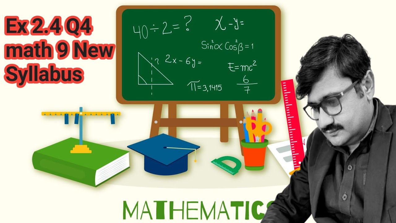 Ex 2.4 Q 4 Maths 9th New Syllabus by Zubair shah