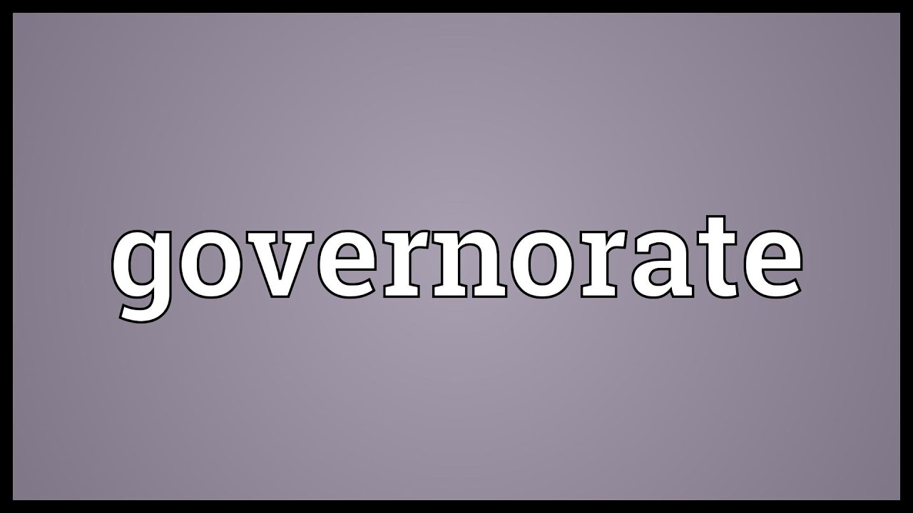 Governorate Meaning