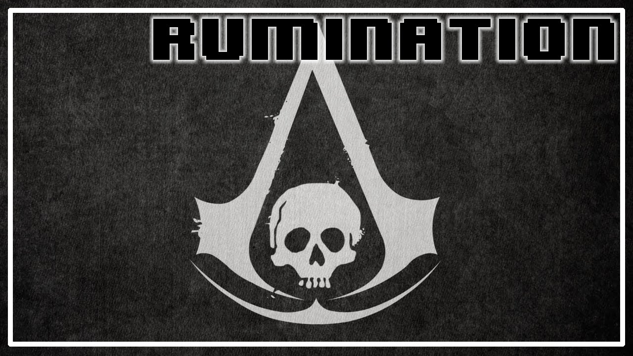 Rumination Analysis on Assassin's Creed 4: Black Flag