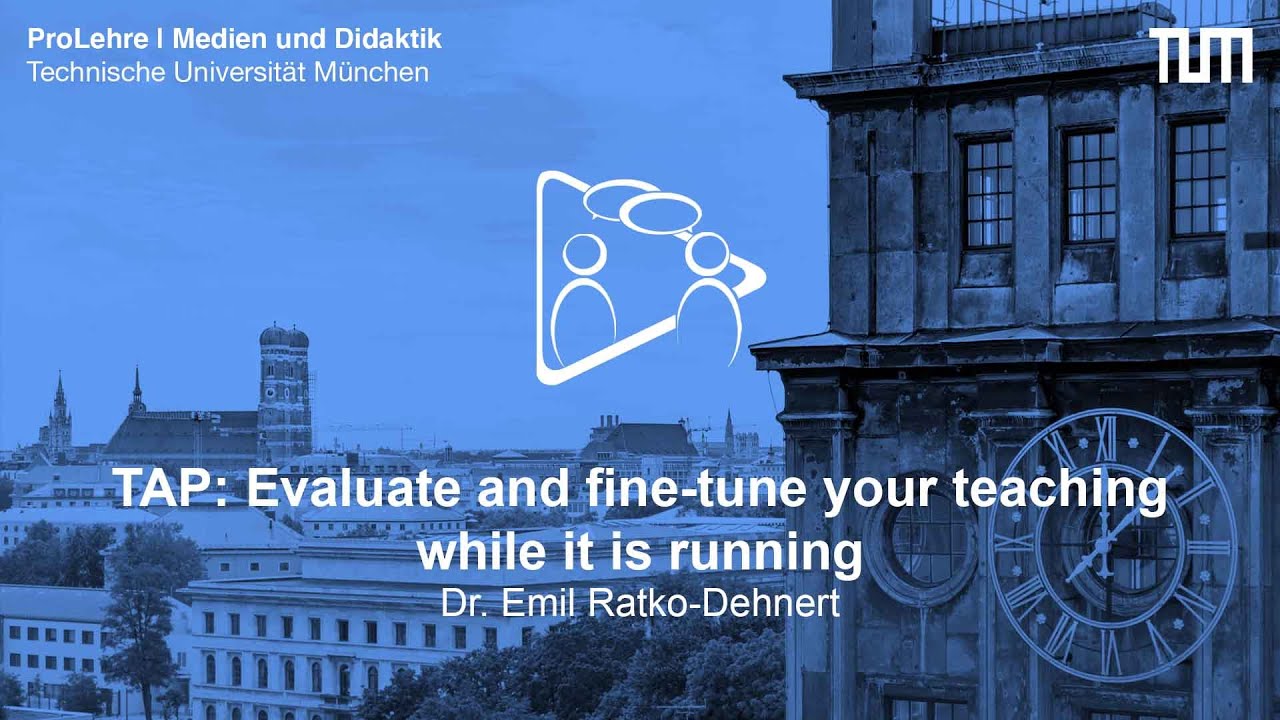 TAP: Evaluate and fine-tune your teaching while it is running