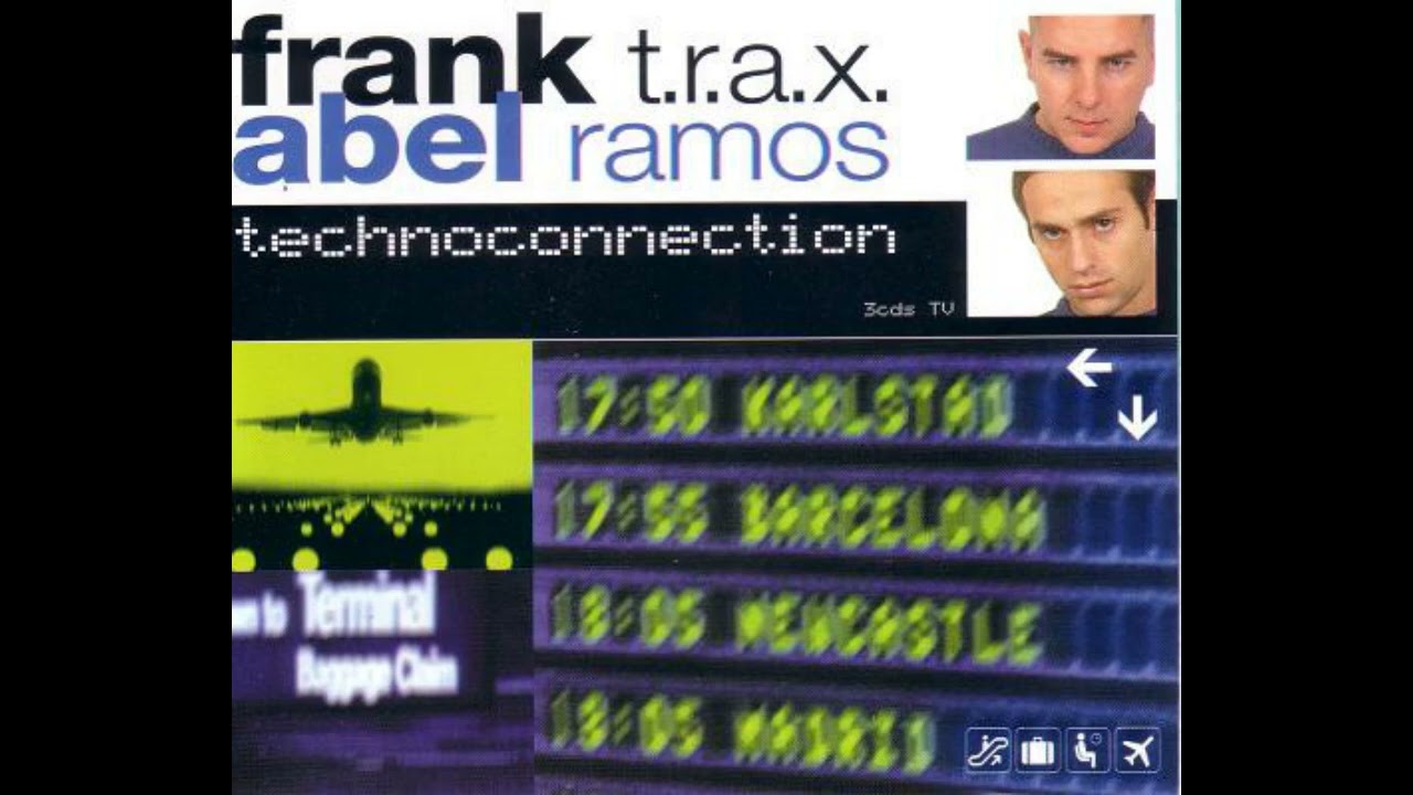 Frank T R A X  & Abel Ramos   Technoconnection 2000 CD3