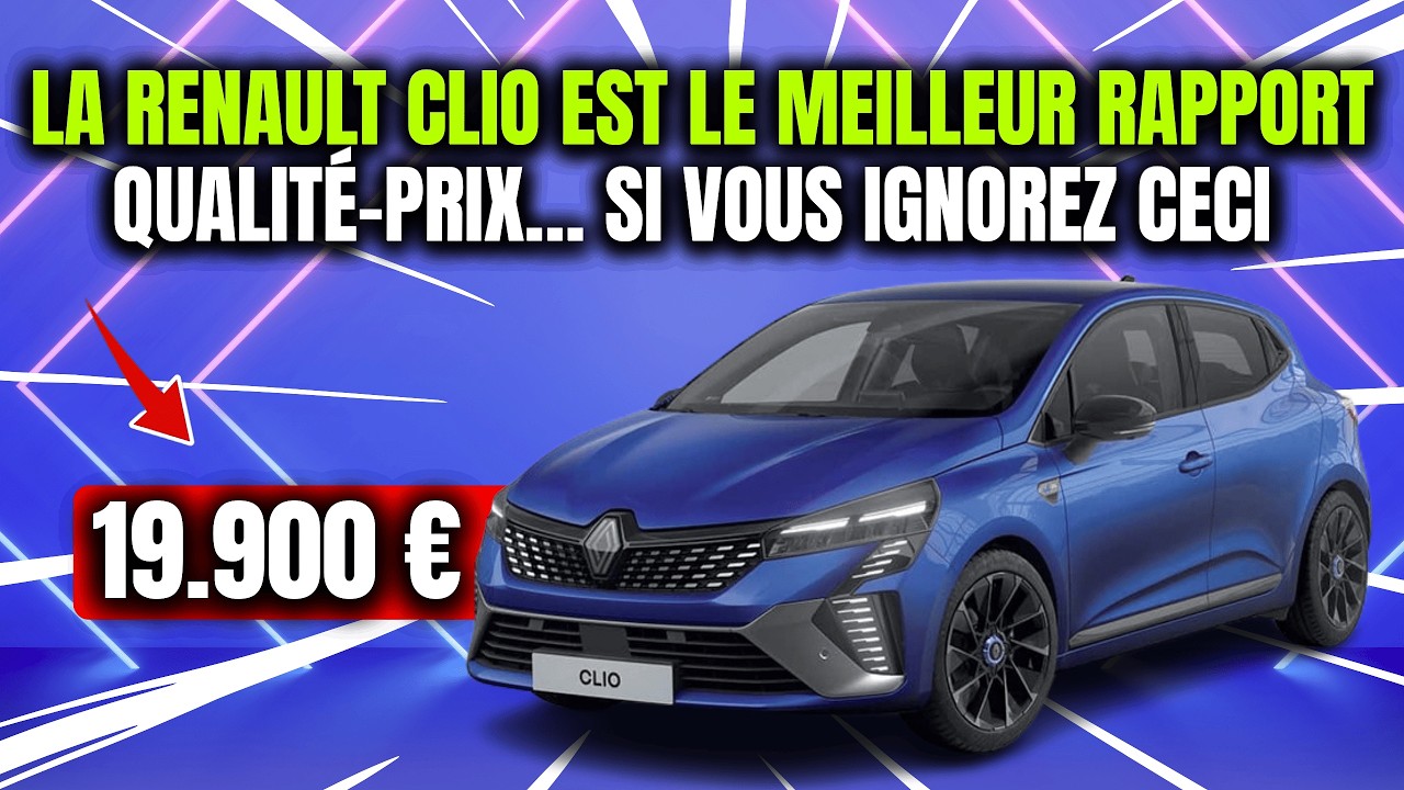 La Renault Clio est-elle le MEILLEUR rapport qualité-prix en France ? Voyez ce qu’elle offre…ou pas!