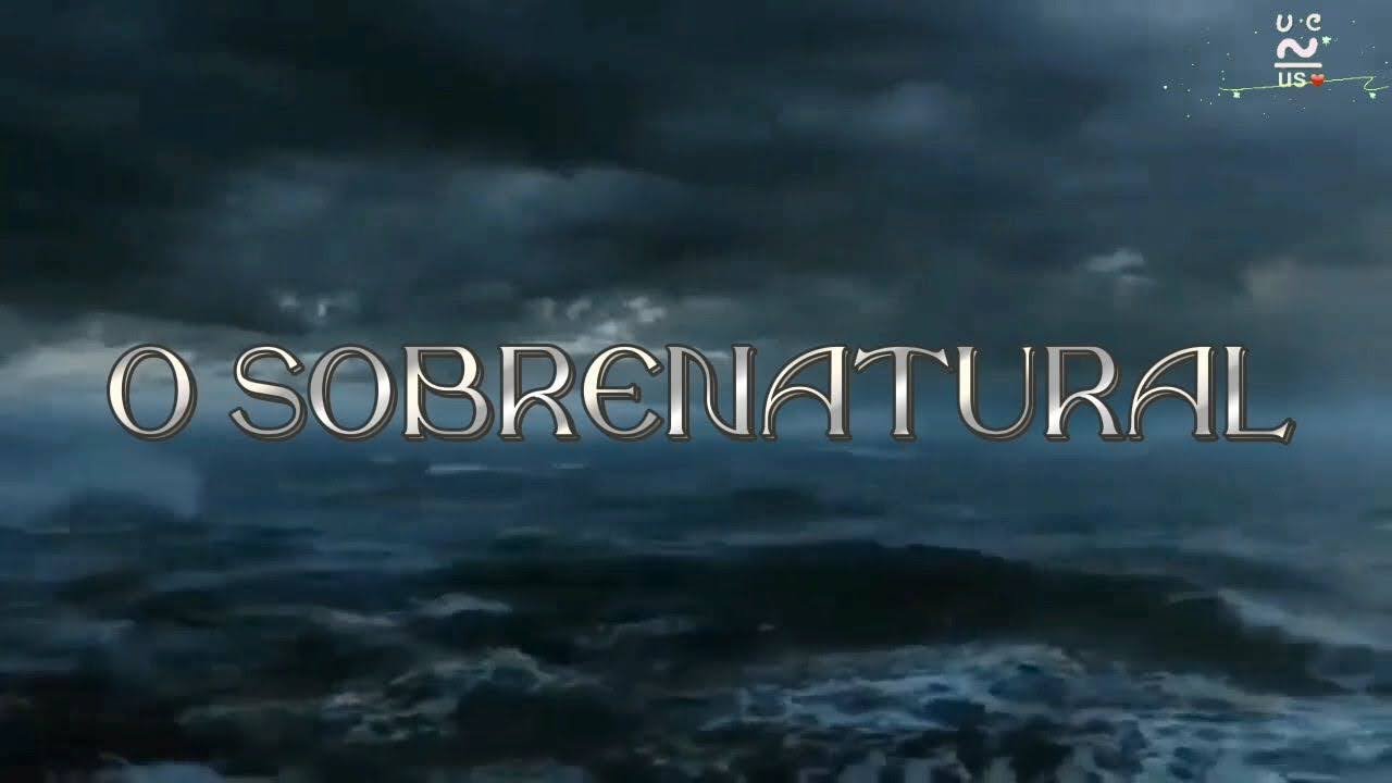 O Sobrenatural-  Eliã Oliveira_ Com Letra.