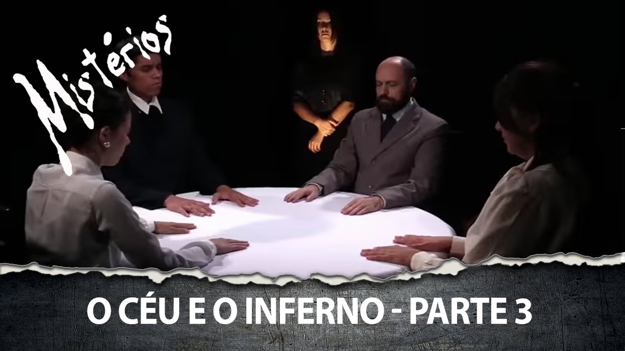 Mistérios: Céu e Inferno - Parte 3 (23/08/2015)