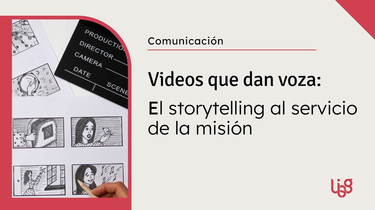 Vídeos que dan voz a la narración al servicio de la misión