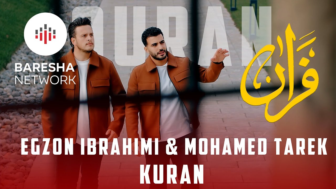 Egzon Ibrahimi & Mohamad Tarek - KURAN | اجزوني ابراهيمي ومحمد طارق  - قرآن