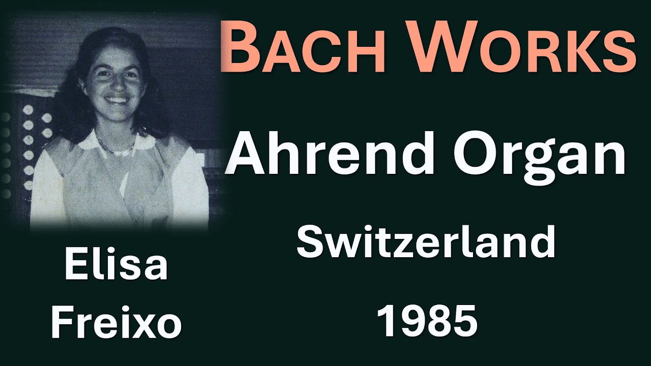 Elisa Freixo - Bach - Organ Works